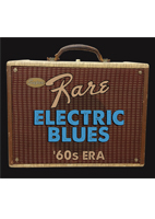 <strong>SUPER RARE ELECTRIC BLUES</strong><br>\'60s ERA
