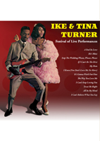 IKE & TINA TURNER<br>FESTIVAL OF LIVE PERFORMANCE