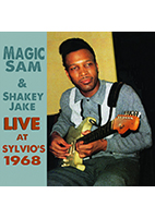 MAGIC SAM & SHAKEY JAKE<br>LIVE AT SYLVIOS<br>1968