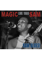 MAGIC SAM<BR>LIVE 1969<BR>RAW BLUES