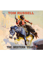 <strong>TOM RUSSELL</strong><br>THE WESTERN YEARS